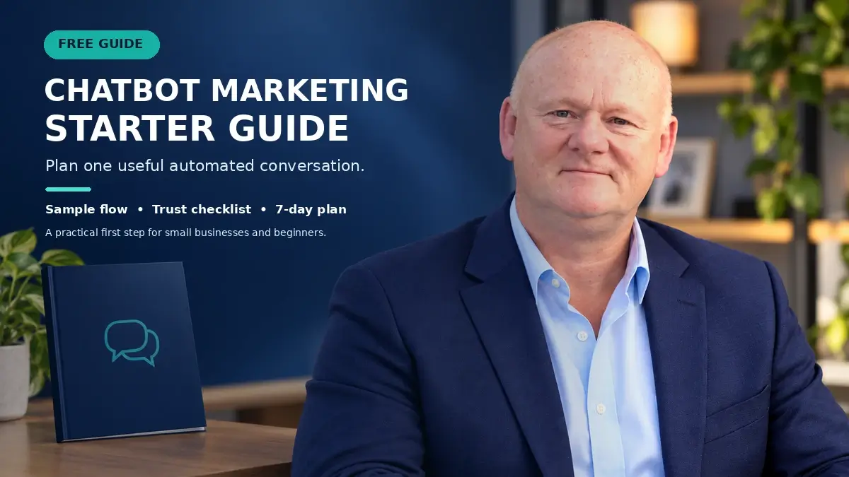 Mark Gossage with the Chatbot Marketing Starter Guide, featuring a sample flow, trust checklist and seven-day plan