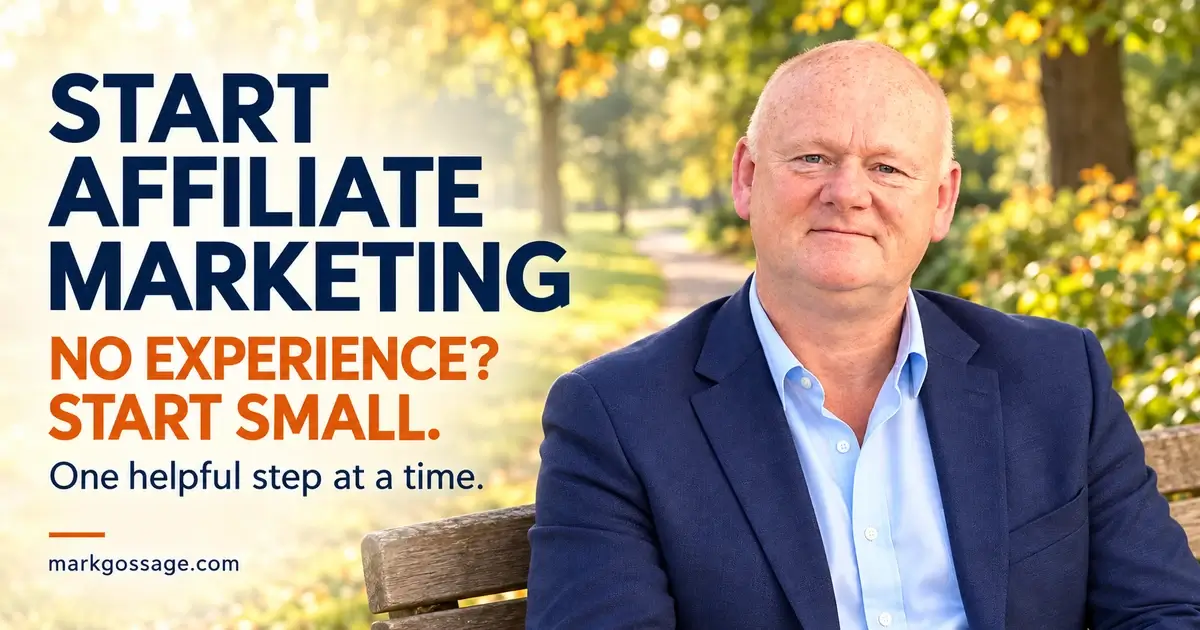 How to Start Affiliate Marketing With No Experience and Less Overwhelm